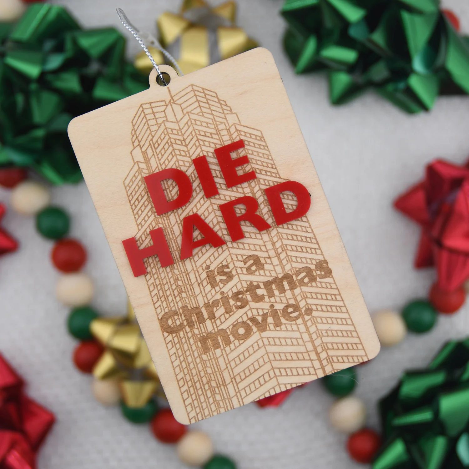 Die Hard is a Christmas Movie Ornament
